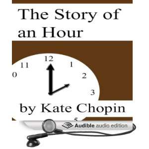  The Story of an Hour (Audible Audio Edition): Kate Chopin 
