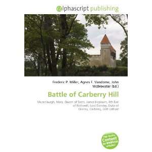  Battle of Carberry Hill (9786132701237): Books