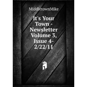  Its Your Town   Newsletter Volume 3, Issue 4  2/22/11 
