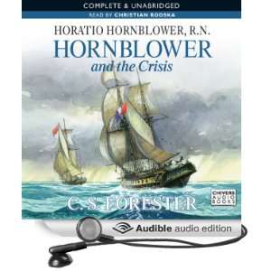  Hornblower and the Crisis (Audible Audio Edition) C. S 