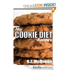 My Cookie Diet Recipes: Lose Weight and Save Money By Eating Great 