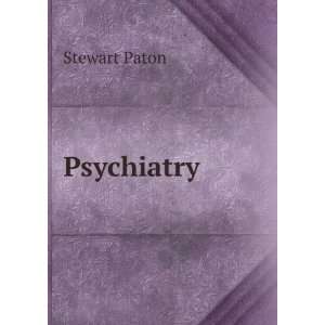  Psychiatry: Stewart Paton: Books