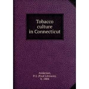   culture in Connecticut: P. J. (Paul Johnson), b. 1884 Anderson: Books