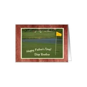 Step Brother, Happy Fathers Day  GOLF  Card