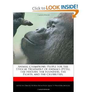 Animal Champions People for the Ethical Treatment of Animals (PETA 
