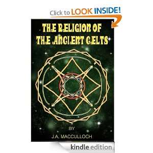 RELIGION OF THE ANCIENT CELTS  The scientific study of ancient Celtic 