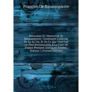   ©es, Volume 1 (French Edition) FranÃ§ois De Bassompierre Books