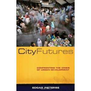   the Crisis of Urban Development [Paperback] Edgar Pieterse Books