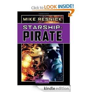 Starship Pirate (Starship, Book 2) Mike Resnick  Kindle 