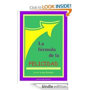 LA FÓRMULA DE LA FELICIDAD (Spanish Edition) JAVIER ACUÑA BENDALA 