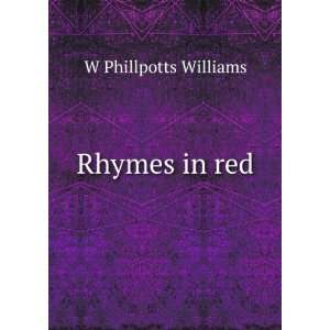  Rhymes in red W Phillpotts Williams Books