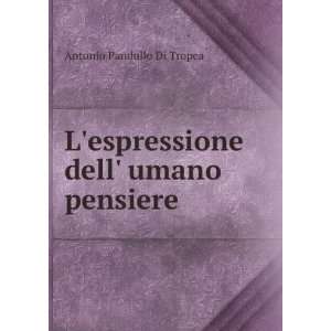   espressione dell umano pensiere Antonio Pandullo Di Tropea Books