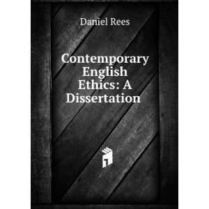  Contemporary English Ethics A Dissertation . Daniel Rees Books