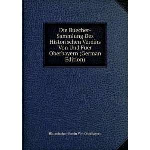   Oberbayern (German Edition) Historischer Verein Von Oberbayern Books