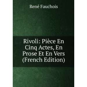   Actes, En Prose Et En Vers (French Edition) RenÃ© Fauchois Books