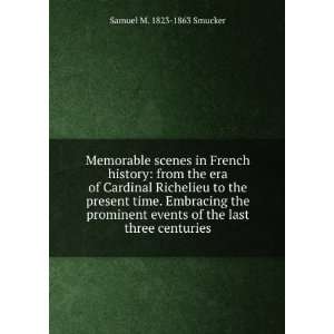Memorable scenes in French history: from the era of Cardinal Richelieu 