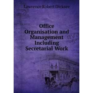   Management Including Secretarial Work Lawrence Robert Dicksee Books