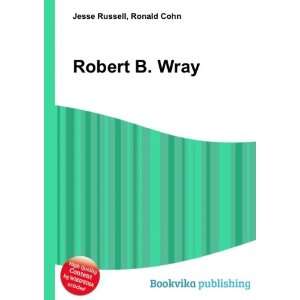 Robert B. Wray Ronald Cohn Jesse Russell Books