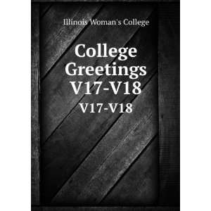   College Greetings. V17 V18 Illinois Womans College Books