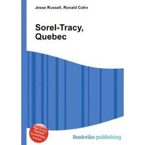  Sorel Tracy, Quebec Ronald Cohn Jesse Russell Books