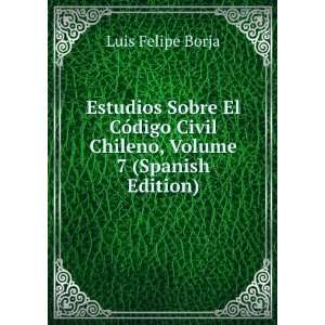 Estudios Sobre El CÃ³digo Civil Chileno, Volume 7 (Spanish Edition)