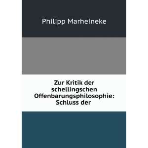   Offenbarungsphilosophie Schluss der . Philipp Marheineke Books