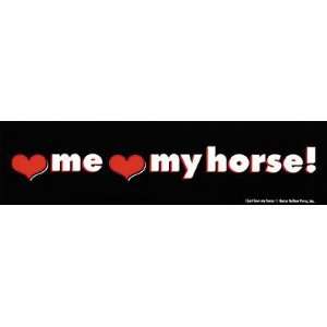  Love Me Love My Horse Bumper Sticker