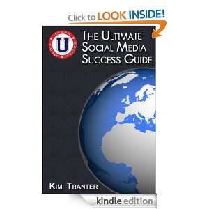 The Ultimate Social Media Success Guide Kim Tranter  
