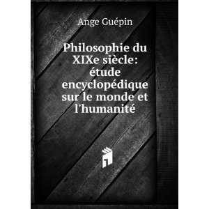  Philosophie du XIXe siÃ¨cle Ã©tude encyclopÃ©dique 