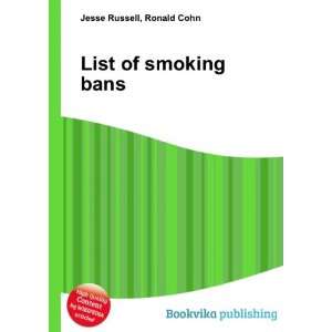  List of smoking bans Ronald Cohn Jesse Russell Books