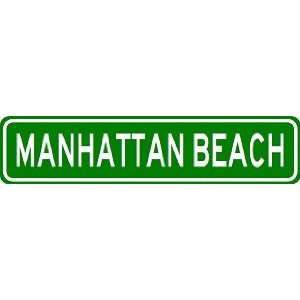 MANHATTAN BEACH City Limit Sign   High Quality Aluminum  