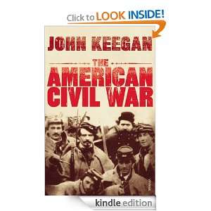 The American Civil War: John Keegan:  Kindle Store