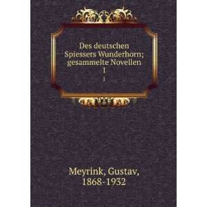   Wunderhorn; gesammelte Novellen. 1 Gustav, 1868 1932 Meyrink Books