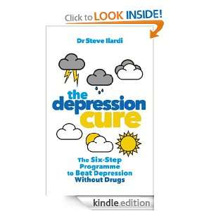 The Depression Cure: Dr Steve Ilardi:  Kindle Store