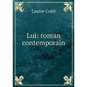  Lui roman contemporain Louise Colet Books