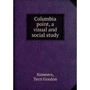   Columbia point, a visual and social study Terri Gordon Simmers Books