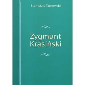  Zygmunt KrasiÅski: StanisÅaw Tarnowski: Books