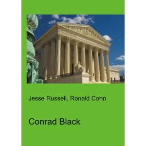  Conrad Black Ronald Cohn Jesse Russell Books