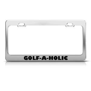  Golf Golfing A Holic Golf Golfing Golf license plate frame 