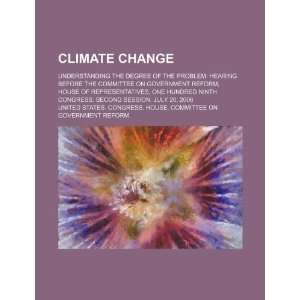  Climate change understanding the degree of the problem 