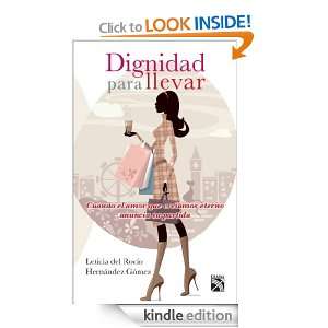 Dignidad para llevar (Spanish Edition) Hernández Gómez Rocío 