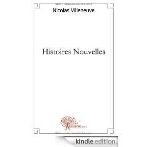 Histoires Nouvelles Nicolas Villeneuve  Kindle Store