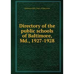   schools of Baltimore, Md., 1927 1928 Baltimore (Md.) Dept. of