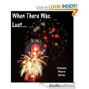 When There Was Lust Vivienne Borne  Kindle Store