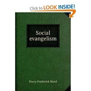  Social evangelism Harry Frederick Ward Books