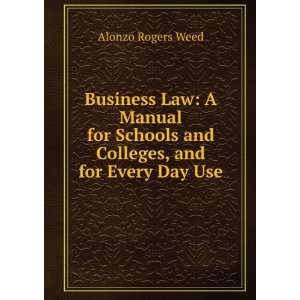   Schools and Colleges, and for Every Day Use Alonzo Rogers Weed Books