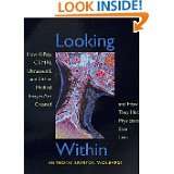 Looking Within How X Ray, CT, MRI, Ultrasound, and Other Medical 