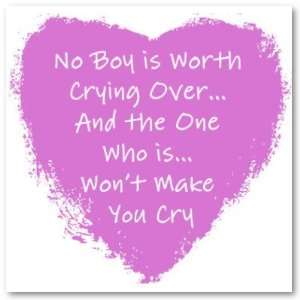  No Boy Is Worth Crying Over Print