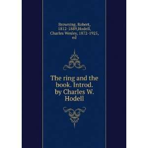  The ring and the book. Introd. by Charles W. Hodell 