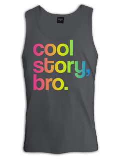 Cool Story Bro Singlet jersey Shore block Tell it Again Sarcastic T 